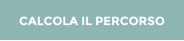 CALCOLA IL PERCORSO